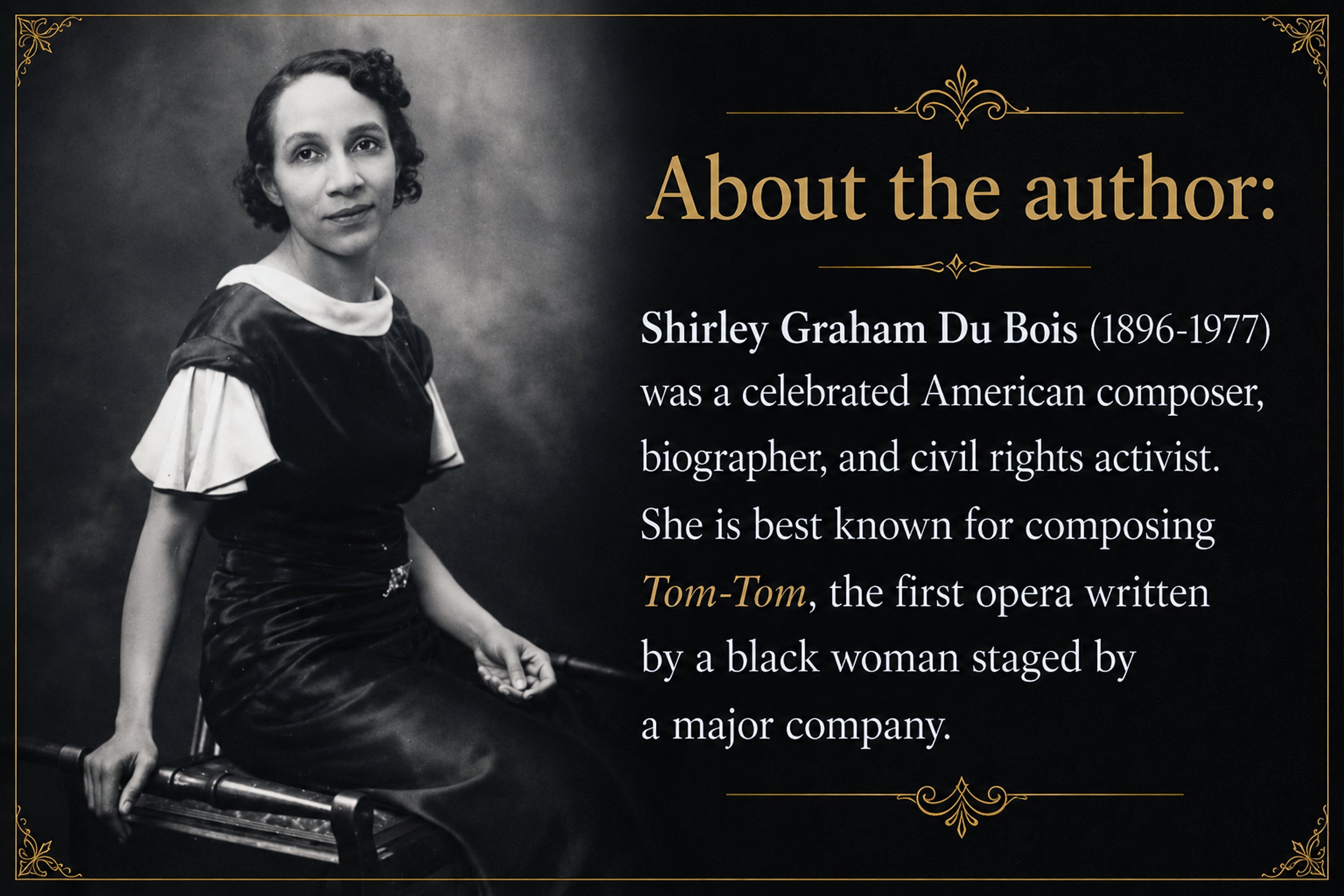 A black-and-white portrait of author Shirley Graham Du Bois seated on the left, with a biographical note to her right about her accomplishments as a composer, biographer, and civil rights activist.