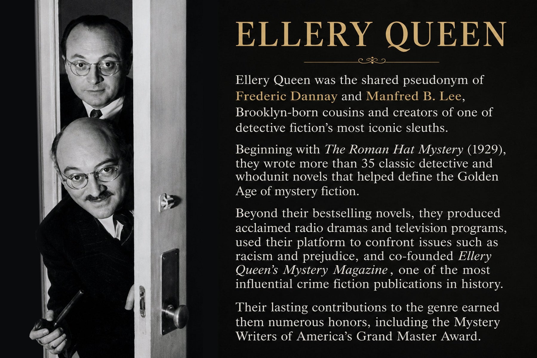 Two men (authors Frederic Dannay and Manfred B. Lee) peak through a doorway, both wearing suits and spectacles, one donning a mustache and tobacco pipe just like a classic detective.