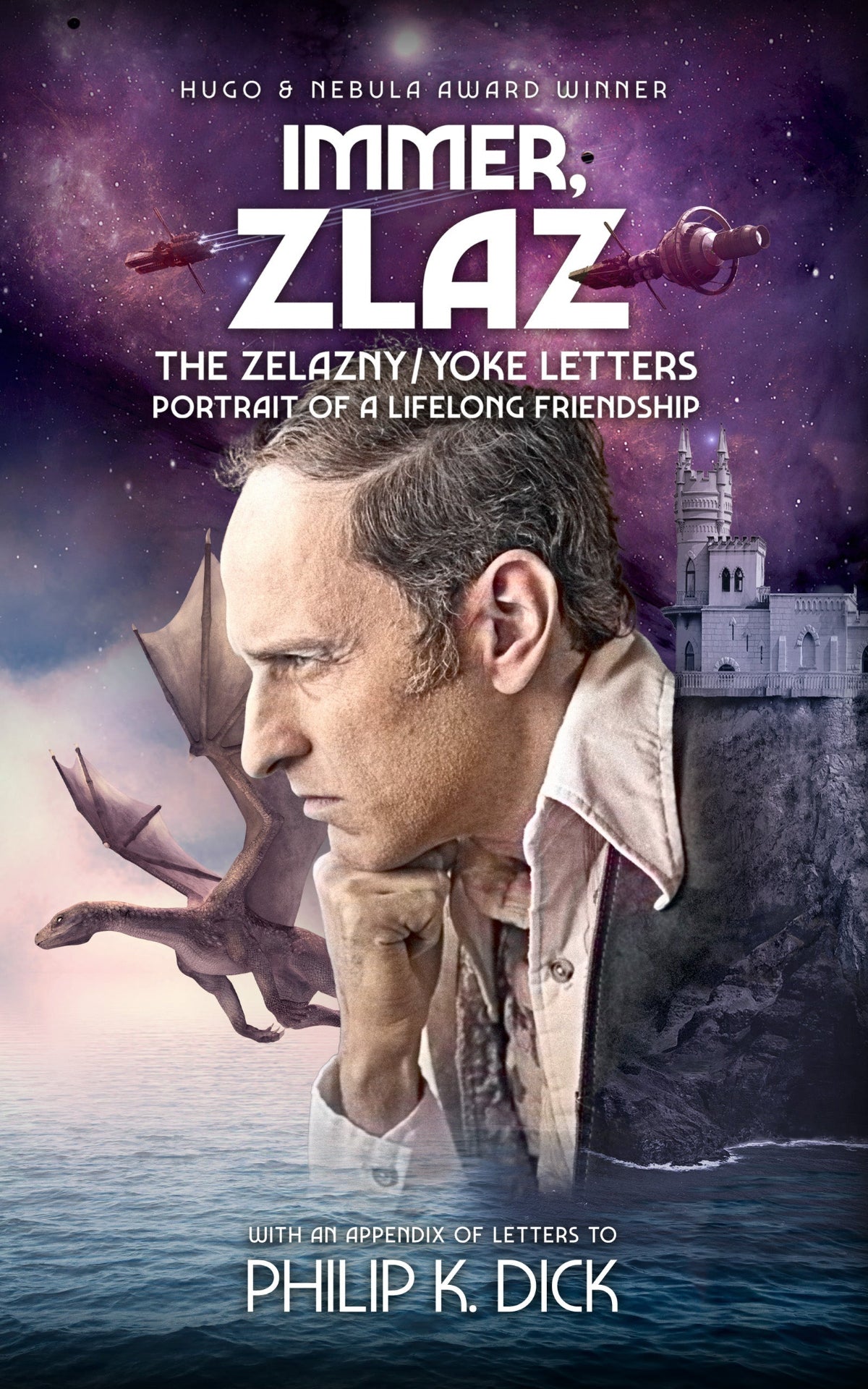 Book cover featuring a surreal portrait of a contemplative man amid a cosmic backdrop, with a Victorian castle on a cliff beneath a dragon in flight amongst galactic spacecraft.