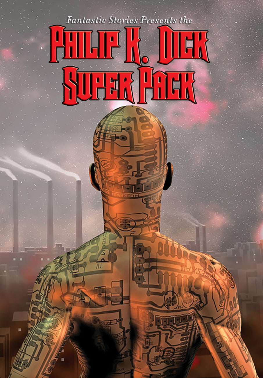 Cover art for Positronic Super Pack #7, the Philip K. Dick Super Pack.